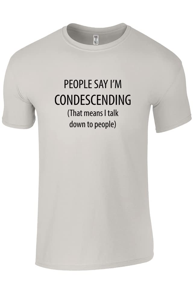 Have It Tall Men's Condescending Graphic T Shirt Ivory Small Tall